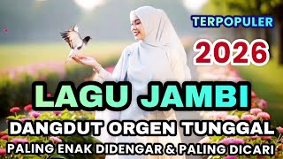 Download lagu 🔥LAGU JAMBI ORGEN TUNGGAL ENAK DIDENGAR 2026 🔥 mp3