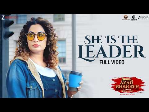 She Is The Leader - Full Video | Azad Bharath | Roopa Iyer | Gautham S, Sujatha S Kamath, Gaurav — Azad Bharath