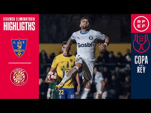 Resumen | Copa del Rey | Orihuela CF 2-5 Girona FC | Segunda Eliminatoria