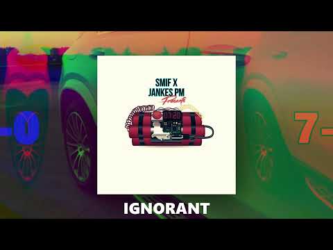 Smif x Jankes PM - IGNORANT