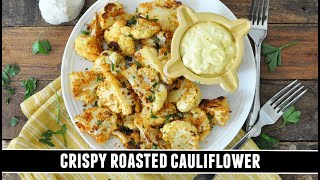 Crispy Roasted Cauliflower Recipe | Packed with GOODNESS & Easy to Make