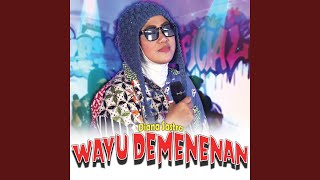 Download lagu Wayu Demenan mp3 Download lagu Wayu Demenan mp3
