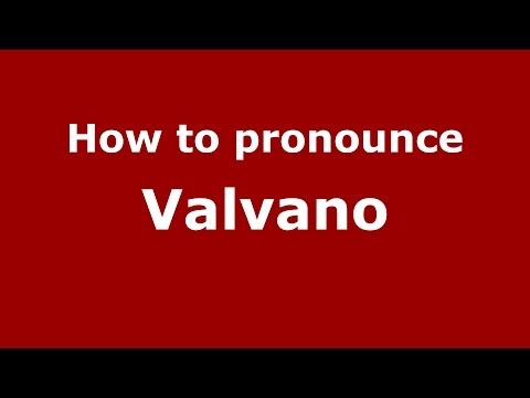 How to pronounce Valvano (Italian/Italy) - PronounceNames.com