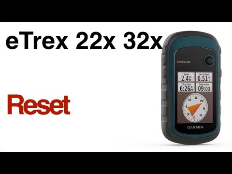 Garmin eTrex 22x 32x - How to Reset User Data or Settings or Wipe Entire Device