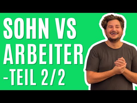 Sohn vs. Arbeiter - Teil 2/2 | Alessio Passarella