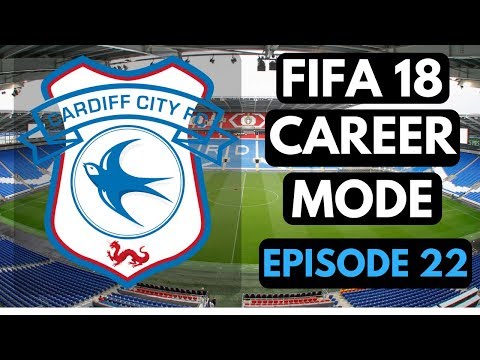FIFA 18 Cardiff City Career Mode #22: WHO ARE THE CHAMPIONS!?