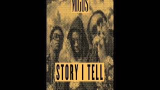 Migos - Story I Tell (official audio )