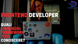 Frontend Developer: quali Linguaggi, Framework e Tool bisogna conoscere?
