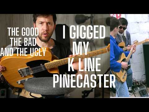 I Gigged My K Line Pinecaster - Here's the Good, the Bad and the UGLY of my TELE