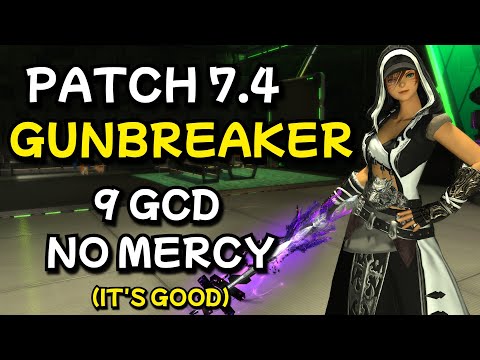 NEW PATCH 7.4 GUNBREAKER - 2.4 9 GCD MERCY! (GCD Placement Proof of Concept)