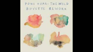 Poni Hoax - The Wild (Buvette Rework)