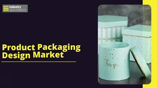 Product Packaging Design Market | Industry Data Analytics | IDA