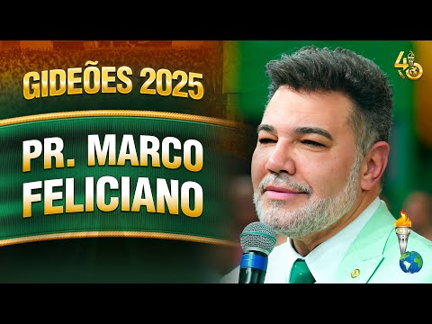 Gideões 2025 | Pr. Marco Feliciano