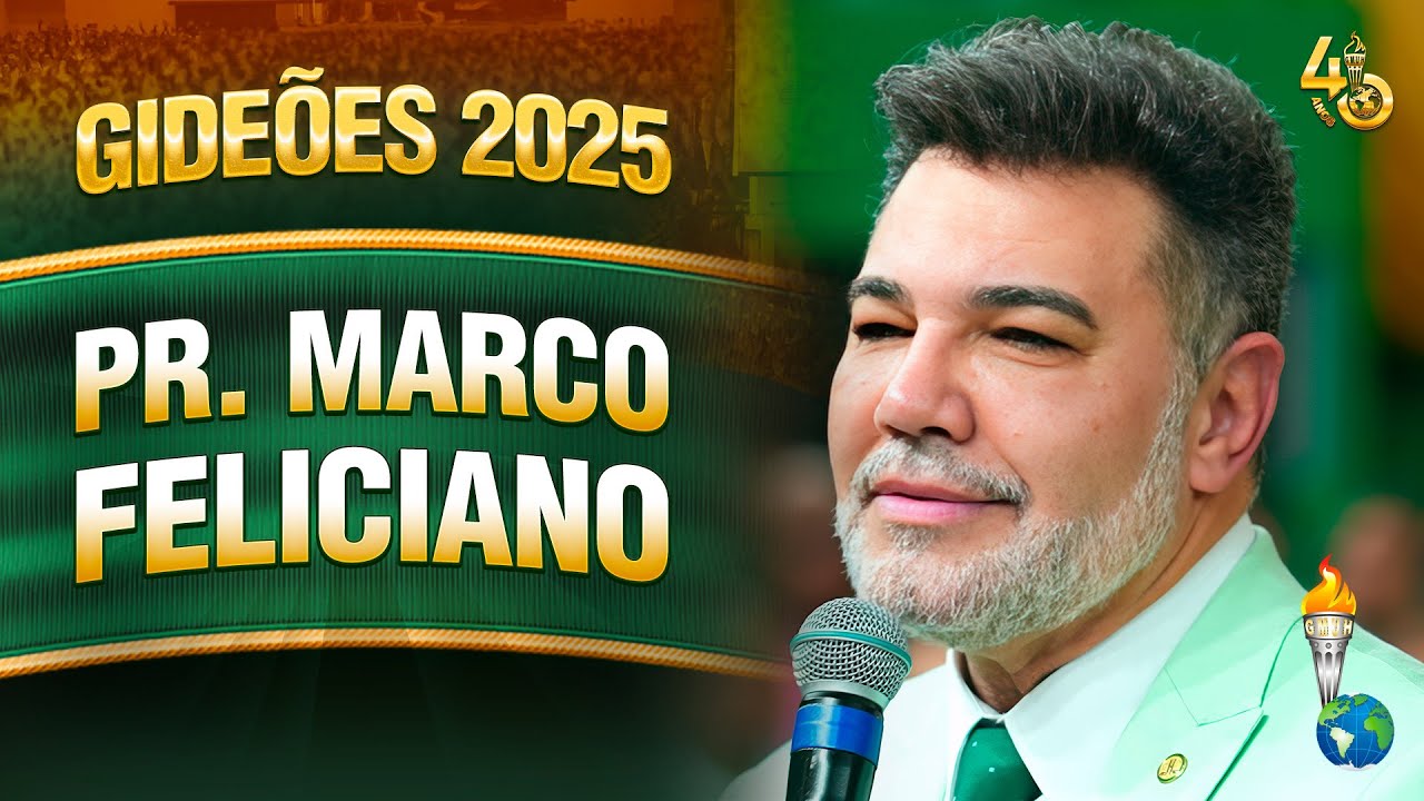 Gideões 2025 | Pr. Marco Feliciano