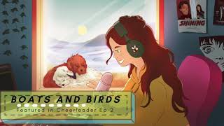 Boats and Birds (from &quot;Cheerleader Invites You&quot; Ep. 2) | Bee Virgo Sings