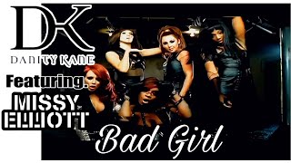 [4K] Danity Kane, Missy Elliott - Bad Girl (Music Video)