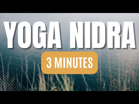 3 Minute Yoga Nidra- Do Anywhere Yoga Nidra | NSDR Practice