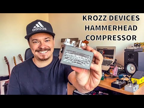 Krozz Devices | Hammerhead | Compressor | Essencial para um timbre orgânico em pedaleiras |