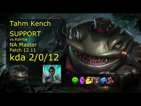 Tahm Kench Support vs Karma - NA 2/0/12 Patch 12.11 Gameplay
