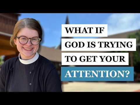 What If God Is Trying to Get Your Attention?