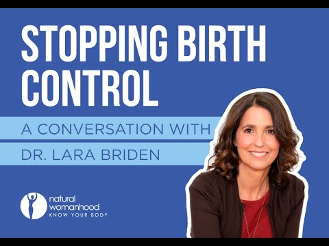 Stopping birth control, a conversation with Dr. Lara Briden.