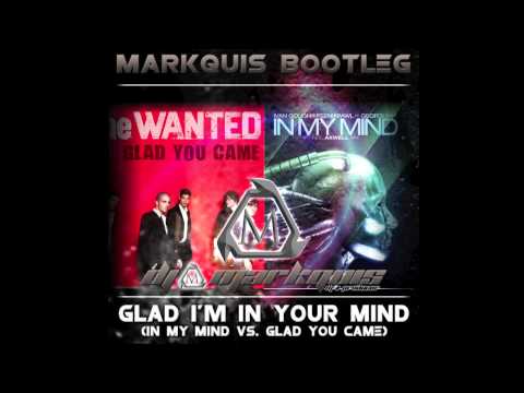 Markquis Bootleg - Glad I'm In Your Mind (Axwell vs. The Wanted Mashup)