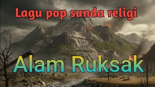 Download lagu Pop sunda religi | ALAM RUKSAK@kps010 #popsunda#lagusunda#tembangsunda#lagutentangkahirupan#sunoai mp3
