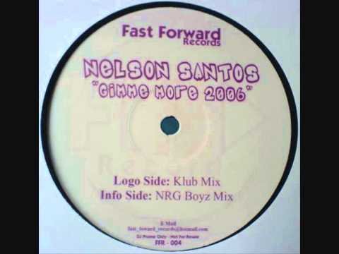 Nelson Santos - Gimme More (Klub Mix)