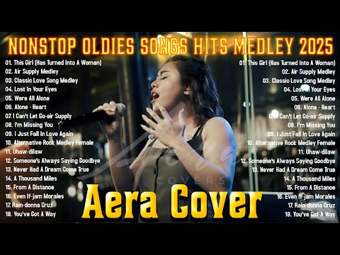 Aera Covers Live Nonstop Love Songs 2025 | Air Supply Medley, Lost In Your Eyes, Carpenters Medley