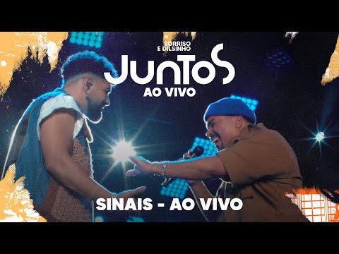 Sorriso Maroto, Dilsinho - Sinais (Ao Vivo)