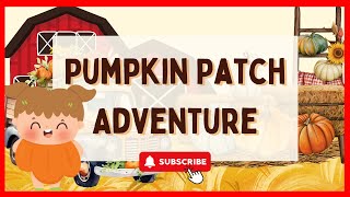 Baby's First Pumpkin Patch Experience! Let's join Our EPIC Pumpkin Patch Adventure!