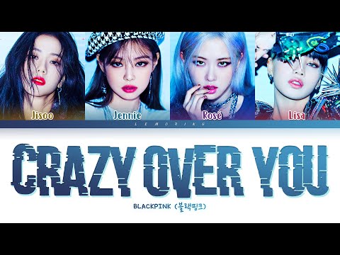 Crazy Over You - Blackpink