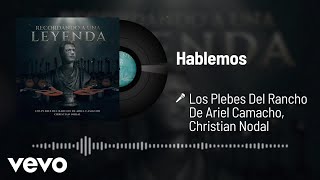 Los Plebes Del Rancho De Ariel Camacho, Christian Nodal - Hablemos (Audio)