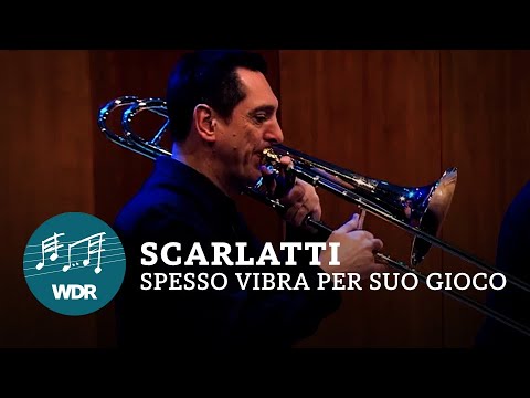 Alessandro Scarlatti - Spesso vibra per suo gioco | WDR Symphony Orchestra