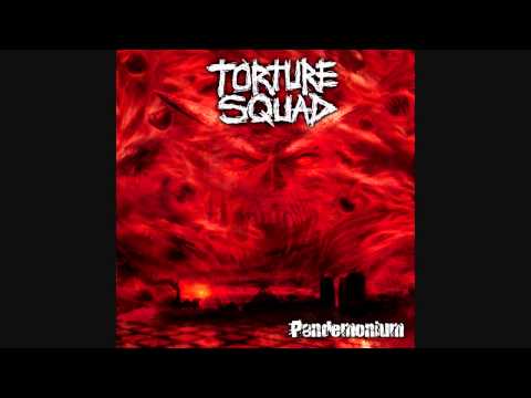 Torture Squad- 