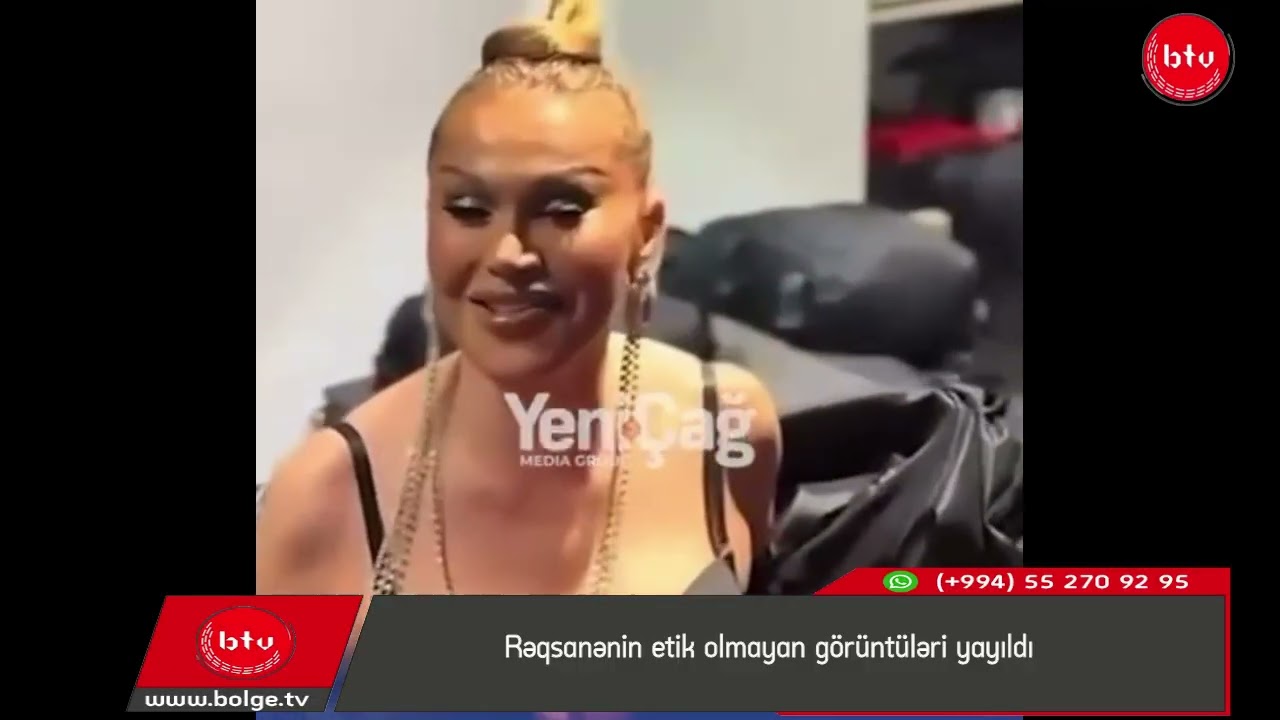Rəqsanənin etik olmayan görüntüləri yayıldı