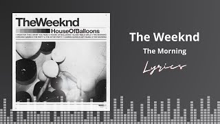 The Weeknd - The Morning (Lyrics)