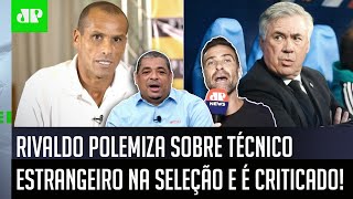 ‘Não tem cabimento o que o Rivaldo falou! Me desculpa, mas…’: Debate ferve sobre a Seleção