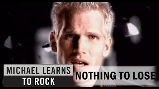 Michael Learns To Rock Nothing To Lose...