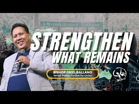 STRENGTHEN WHAT REMAINS by Bishop Oriel Ballano | South Palawan Unified Worship Service