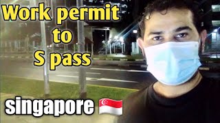 Work permit to S pass in Singapore 🇸🇬 | work permit convert in to S pass in Singapore 🇸🇬