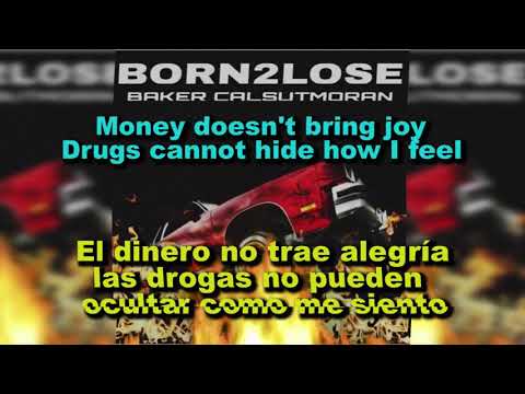 BAKER x CALSUTMORAN - BORN2LOSE Sub Español /English Lyrics