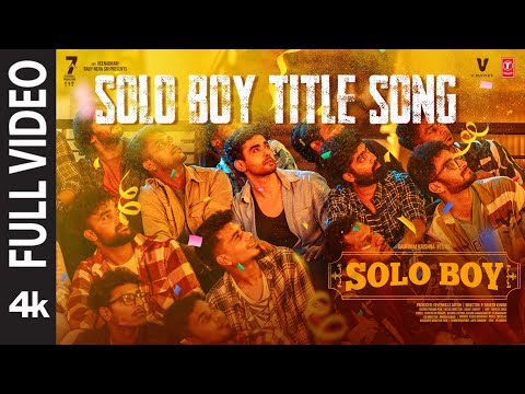 Full Video: Solo Boy Title Song | Solo Boy Movie | Gautham Krishna | Rahul Sipligunj | Judah Sandhy — Solo Boy