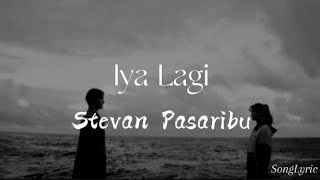 Download lagu Stevan Pasaribu - Iya Lagi (Lyrics) mp3