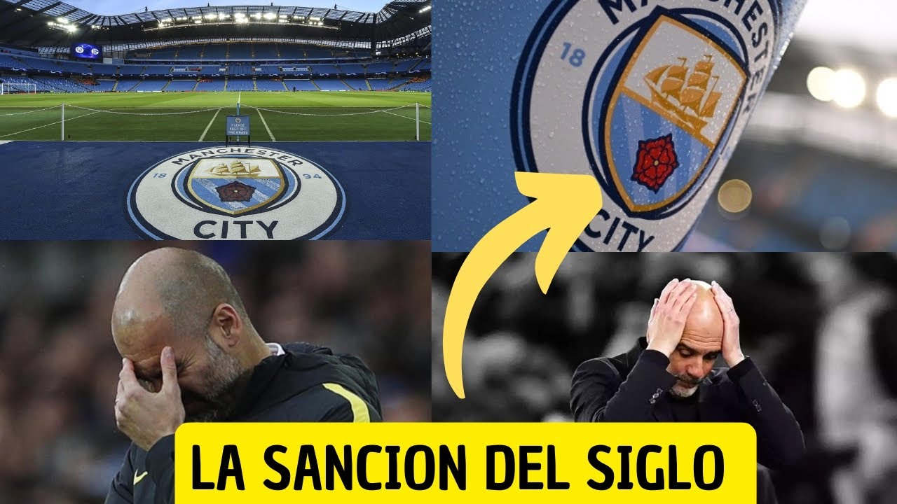 LA SANCIÓN DEL SIGLO: MANCHESTER CITY EN PELIGRO DE PERDER TODO