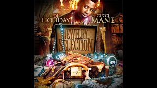 DJ Holiday And Gucci Mane   Jewelry Select