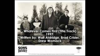 Sons of the Desert - Whatever Comes First (Title Track) 1997