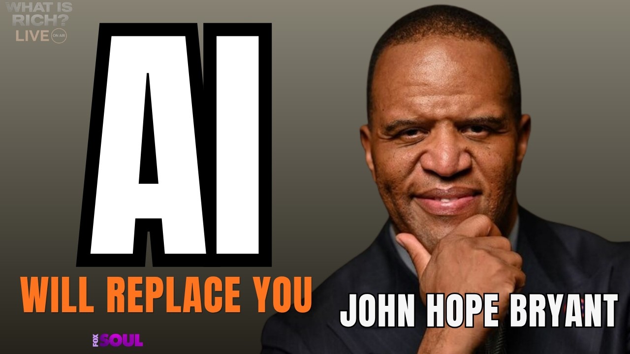 AI Is Replacing Jobs FAST—But Here’s Who Wins | John Hope Bryant