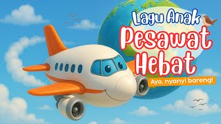 Download lagu Lagu Pesawat Hebat | Kartun & Lagu Anak Bahasa Indonesia | Pesawat Terbang mp3