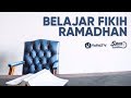 Belajar Fikih Ramadhan Ustadz Badrussalam Lc